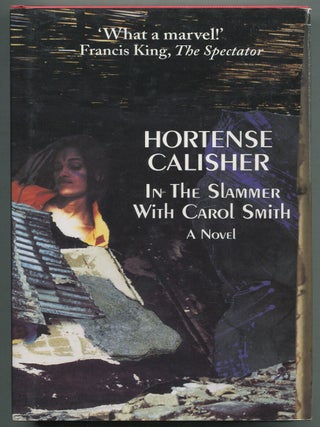 Item #406065 In the Slammer with Carol Smith. Hortense CALISHER