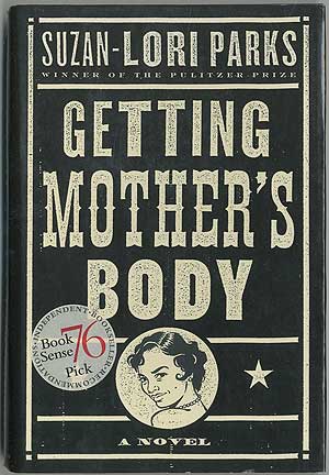 Item #406104 Getting Mother's Body. Susan-Lori PARKS.