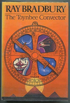 Item #406142 The Toynbee Convector. Ray BRADBURY