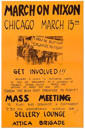 Item #406194 [Broadside]: March On Nixon Chicago March 15th. Get Involved!!! Richard M. Nixon is Venturing North to Test his Popularity at a Luncheon at Chicago's Conrad Hilton... Mass Meeting... Sellery Lounge, Attica Brigade
