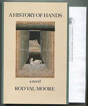 Item #406228 A History of Hands. Rod Val MOORE.