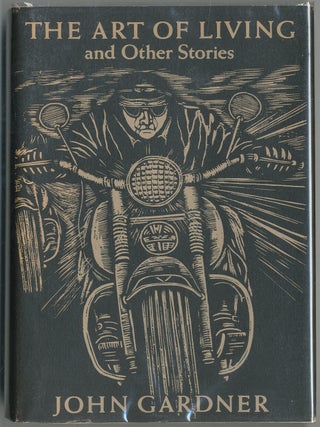 Item #406364 The Art of Living and Other Stories. John GARDNER
