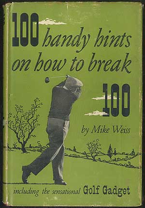 Item #406419 100 Handy Hints on How to Break 100. Mike WEISS.