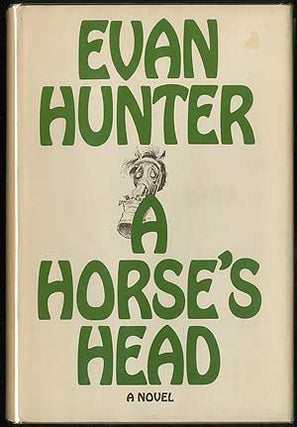 Item #406445 A Horse's Head. Evan HUNTER