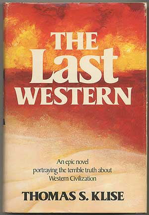 Item #406448 The Last Western. Thomas S. KLISE.