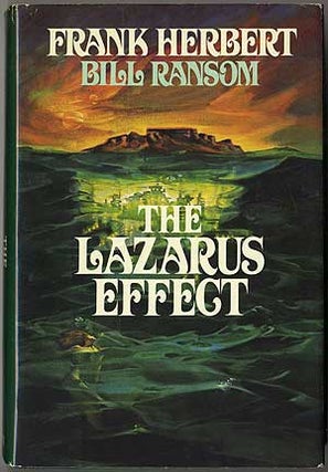 Item #406478 The Lazarus Effect. Frank HERBERT, Bill Ransom