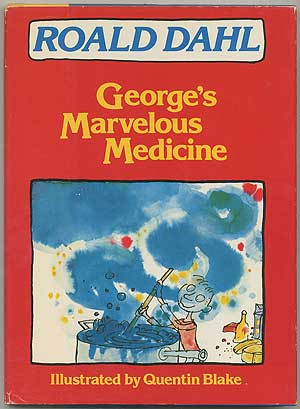 Item #406647 George's Marvelous Medicine. Roald DAHL