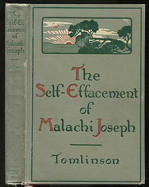 Item #406702 The Self-Effacement of Malachi Joseph. Everett T. TOMLINSON.