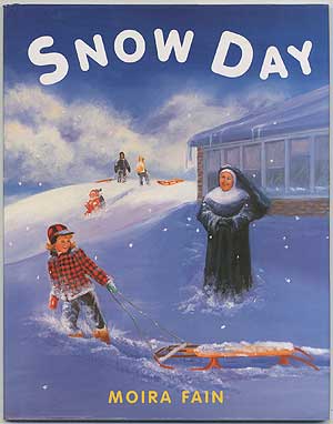 Item #406928 Snow Day. Moira FAIN.