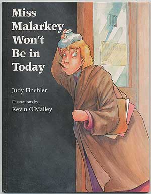 Item #406929 Miss Malarkey Won't Be In Today. Judy FINCHLER.