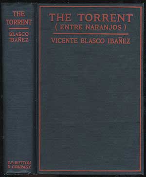 Item #407015 The Torrent (Entre Naranjos). Vicente BLASCO IBANEZ