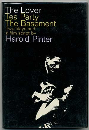 Item #407024 The Lover Tea Party The Basement: Two Plays and a Film Script. Harold PINTER.