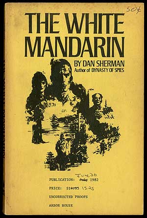 Item #407071 The White Mandarin. Dan SHERMAN.