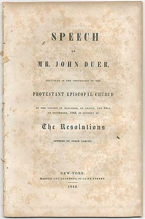 Item #407205 Speech of John Duer, Delivered in the Convention of the Protestant Episcopal Church of the Diocese of New-York, on Friday, the 29th of Septmeber, 1843, in Support of the Resolutions offered by Judge Oakley. John DUER.