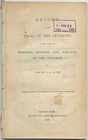 Item #407207 Report of the Trial of the Students on the Charge of Mobbing, Rioting, and Assault at the College on January 11 & 12, 1838. Published under the direction of the Students' Committee