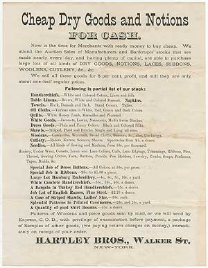 Item #407210 [Broadside]: Cheap Dry Good and Notions for Cash. Now is the time for Merchants with...