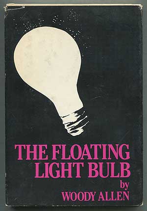 Item #407427 The Floating Light Bulb. Woody ALLEN.