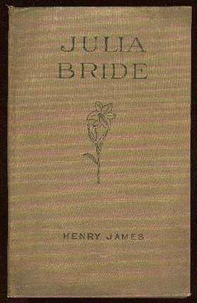 Item #40744 Julia Bride. Henry JAMES