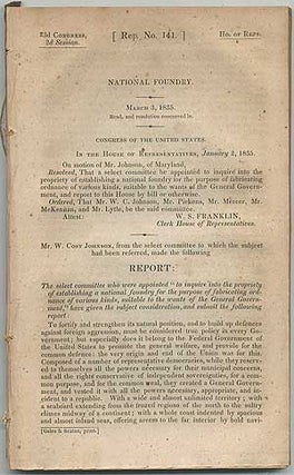 Item #407649 National Foundry. March 3, 1835... select committee be appointed to inquire into the...