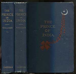 Item #407674 The Prince of India or Why Constantinople Fell. Volume I & II. Lew WALLACE.