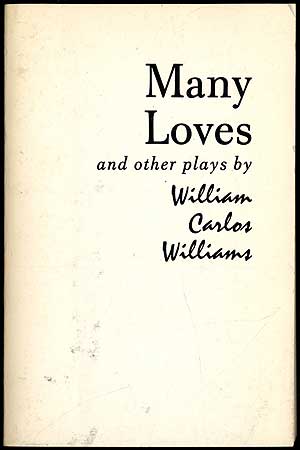 Item #407738 Many Loves and Other Plays. Carlos William WILLIAM.