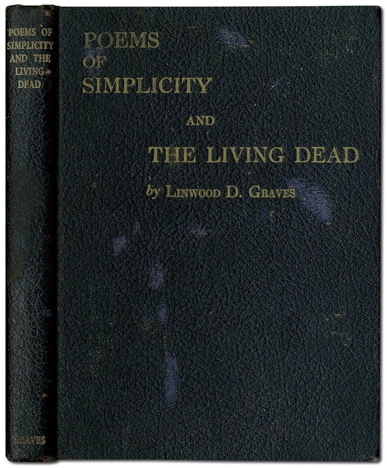 Item #407820 Poems of Simplicity and The Living Dead: A Short True Story. Linwood D. GRAVES.