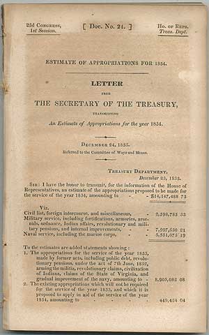 Item #407834 Estimate of Appropriations for 1834. Letter from the Secretary of the Treasury, Transmitted An Estimate of Appropriations for the year 1834