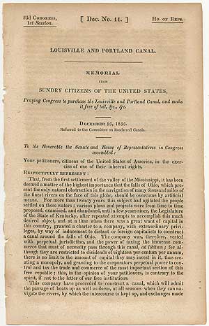 Item #407899 Louisville and Portland Canal. Memorial from Sundry Citizens of the United States, Praying Congress to purchase the Louisville and Portland Canal, and make it free of toll, &c., &c. December 13, 1833. R. B. TANEY.