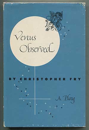 Item #407943 Venus Observed: A Play. Christopher FRY.