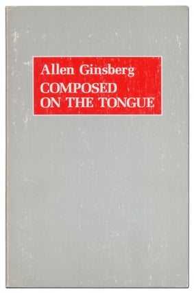 Item #408010 Composed on the Tongue. Allen GINSBERG