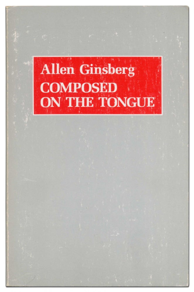 Item #408010 Composed on the Tongue. Allen GINSBERG.
