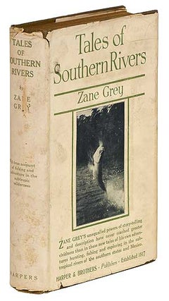 Item #408151 Tales of Southern Rivers. Zane GREY