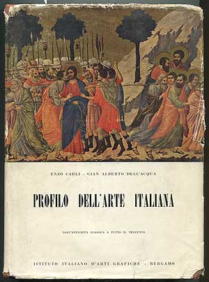 Item #408189 Profilo Dell'Arte Italiana: Volume I. Enzo CARLI, Gian Alberto Dell'Acqua.