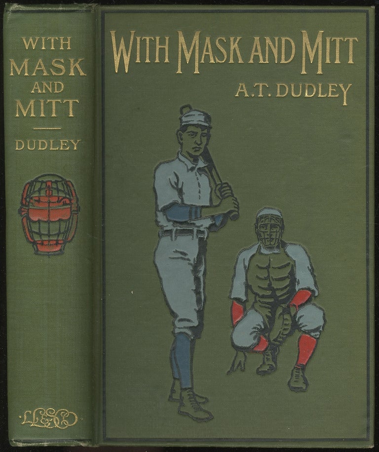 Item #408208 With Mask and Mitt. A. T. DUDLEY.