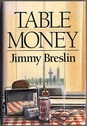 Item #408312 Table Money. Jimmy BRESLIN.