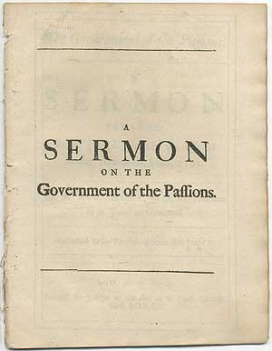 Item #408523 The Government of the Passions. A Sermon Preach'd in the Temple-Church, on Midlent Sunday, March the 30th, 1701. M. BURGHOPE, Musidorus.