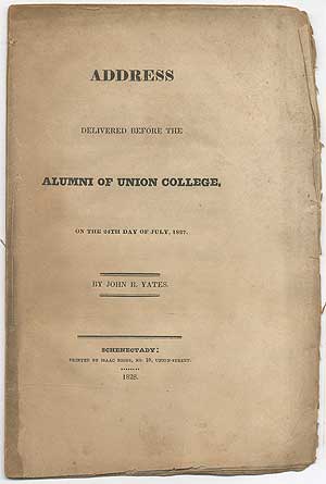 Item #408528 Address Delivered before the Alumni of Union College, on the 24th Day of July, 1827. John B. YATES.