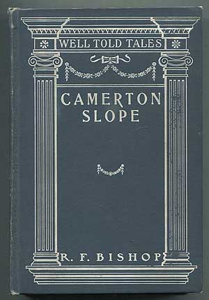 Item #408540 Camerton Slope: A Story of Mining Life. R. F. BISHOP.