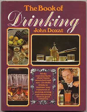 Item #408587 The Book of Drinking. John DOXAT.