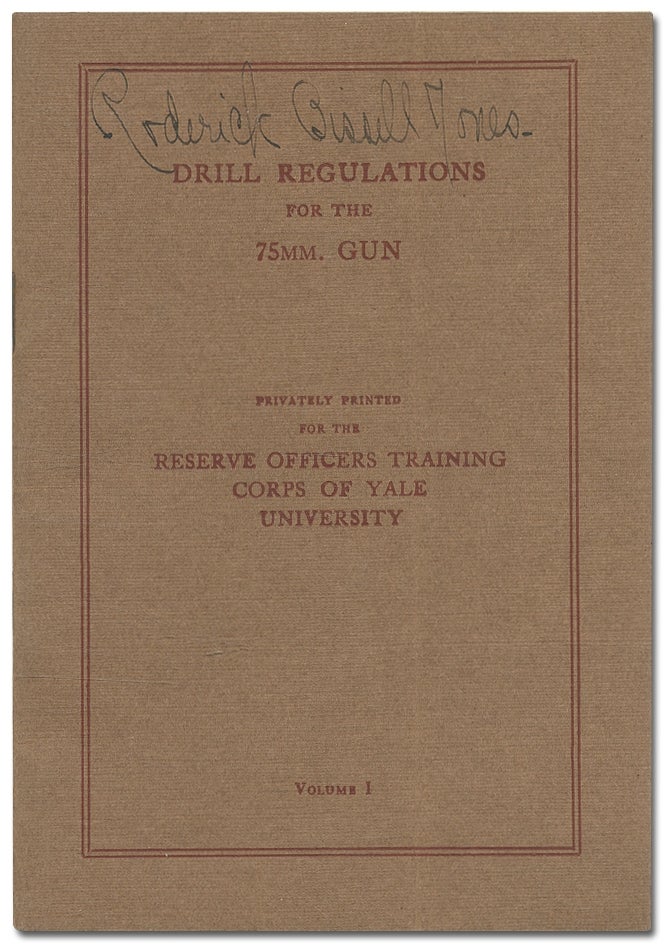 Item #408662 Drill Regulations for the 75mm. Gun. Vol. I (all published?). Captain Adolphe DUPONT, Edward Bliss Reed.