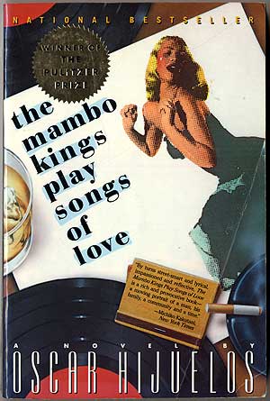 Item #408689 The Mambo Kings Play Songs of Love. Oscar HIJUELOS.