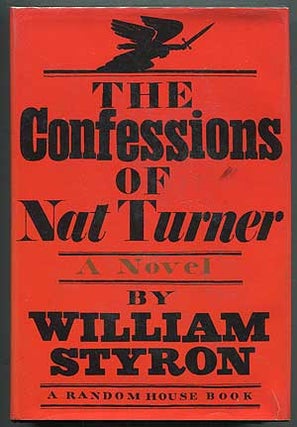 Item #408703 The Confessions of Nat Turner. William STYRON