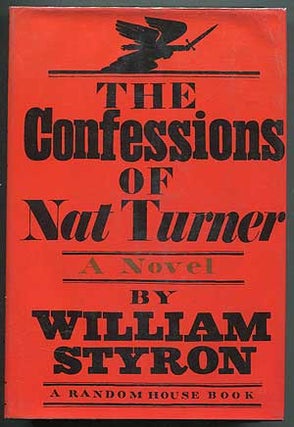 Item #408704 The Confessions of Nat Turner. William STYRON