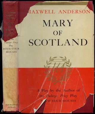 Item #408775 Mary of Scotland: A Play in Three Acts. Maxwell ANDERSON