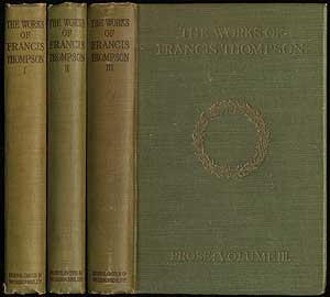 Item #408882 The Works of Francis Thompson Poems: [In Three Volumes]. Francis THOMPSON.