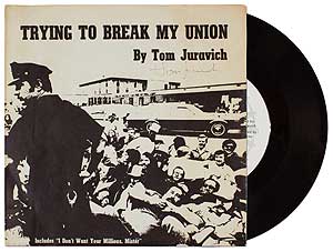 Item #408921 Trying to Break My Union. Tom JURAVICH.