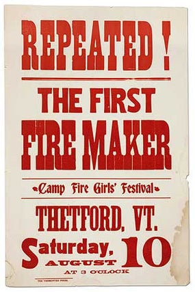Item #408959 [Broadside]: Repeated! The First Fire Maker. Camp Fire Girls' Festival. Thetford,...