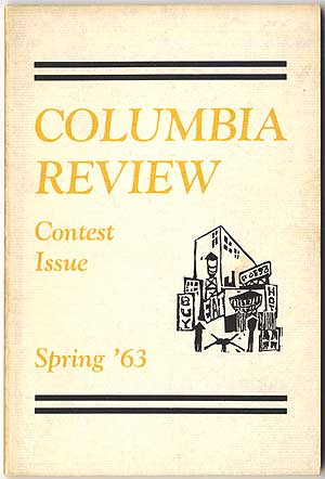 Item #409129 Columbia Review: Contest Issue. Spring 1963. Ron PADGETT.