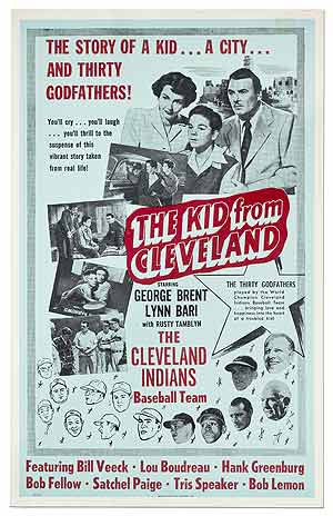 Item #409164 [Film Poster]: The Kid from Cleveland, starring George Brent, Lynn Bari with Rusty Tamblyn. The Cleveland Indians Baseball Team