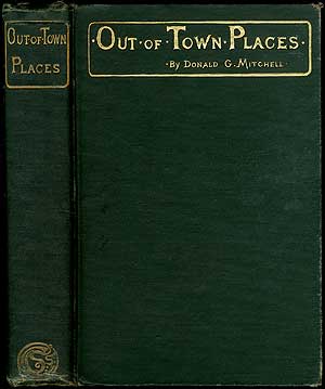 Item #409266 Out-of-Town Places with Hints for Their Improvement. Donald G. MITCHELL.